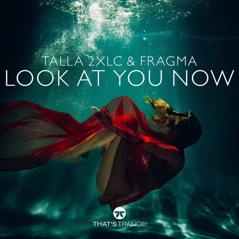 Talla 2XLC, Fragma - Look At You Now (Original Mix)