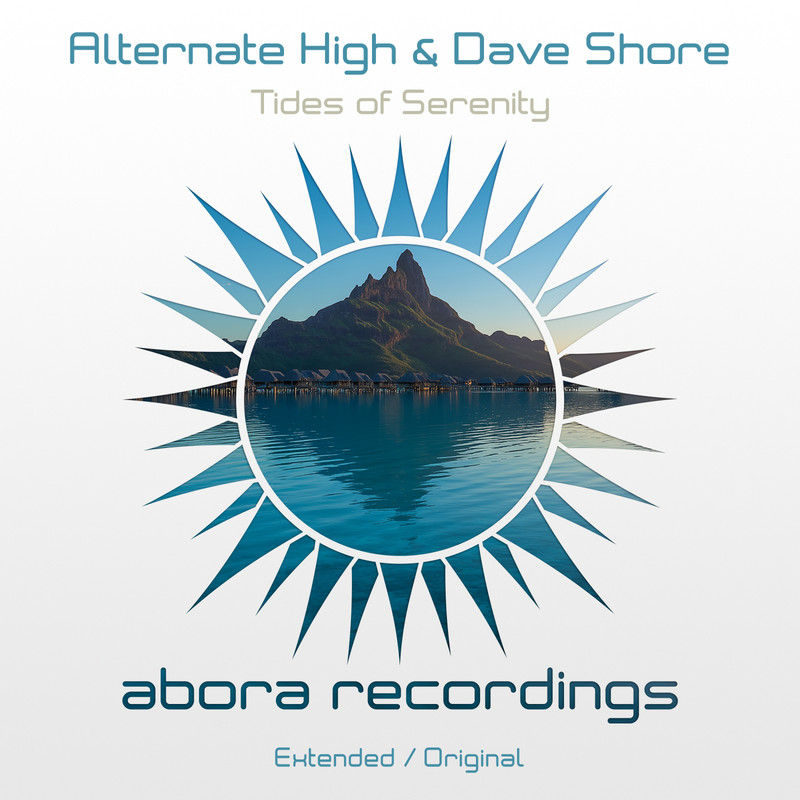 Alternate High & Dave Shore - Tides of Serenity (Extended Mix)