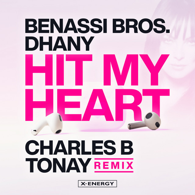 Benassi Bros & Dhany - Hit My Heart (Charles B & Tonay Remix)