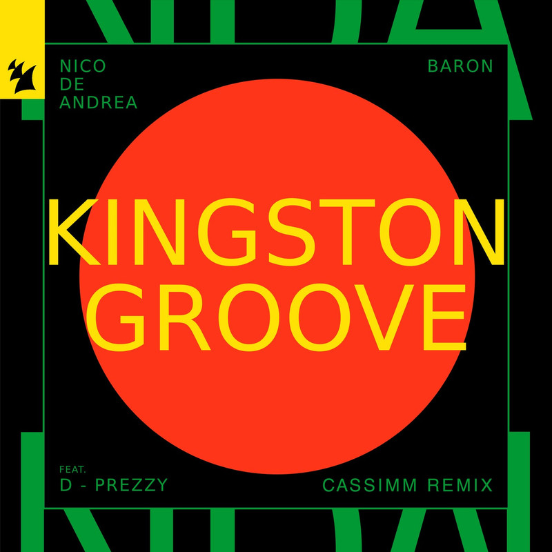 Nico de Andrea & Baron ft. D - Prezzy - Kingston Groove (CASSIMM Extended Remix)
