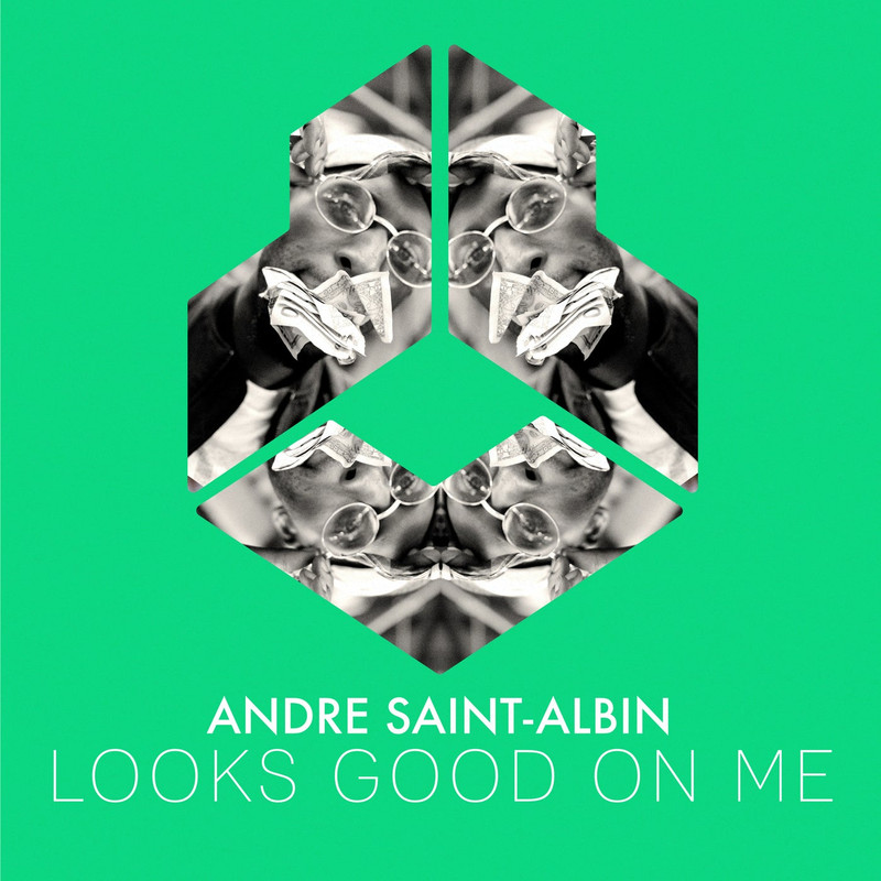 Andre Saint-Albin - Looks Good On Me (Extrended Mix)