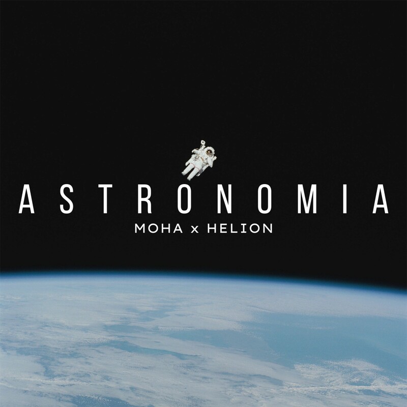 Moha & Helion - ASTRONOMIA (Original Mix)