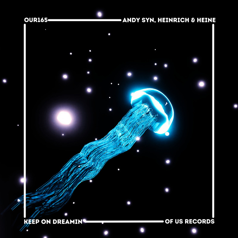 Andy Syn x Heinrich & Heine - Keep On Dreamin' (Original Mix)
