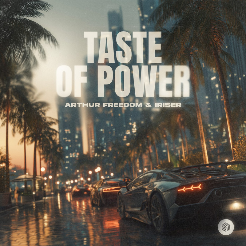 Arthur Freedom & Iriser - Taste Of Power (Extended Mix)