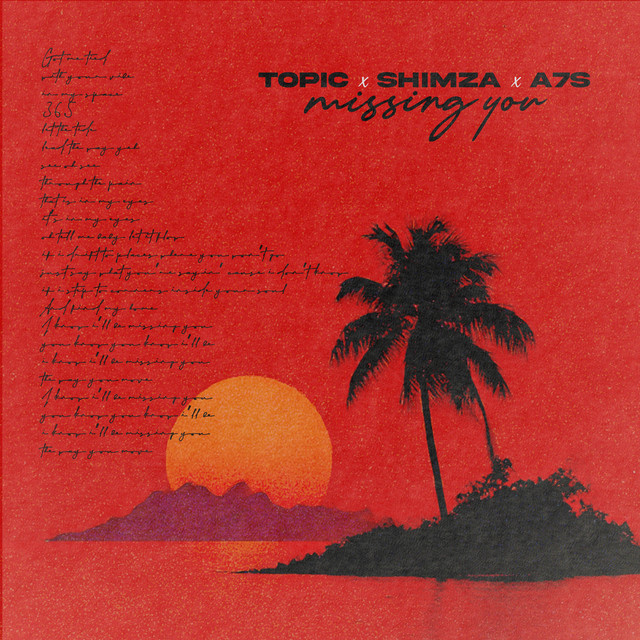 Topic, Shimza, A7S - Missing You (Original Mix)