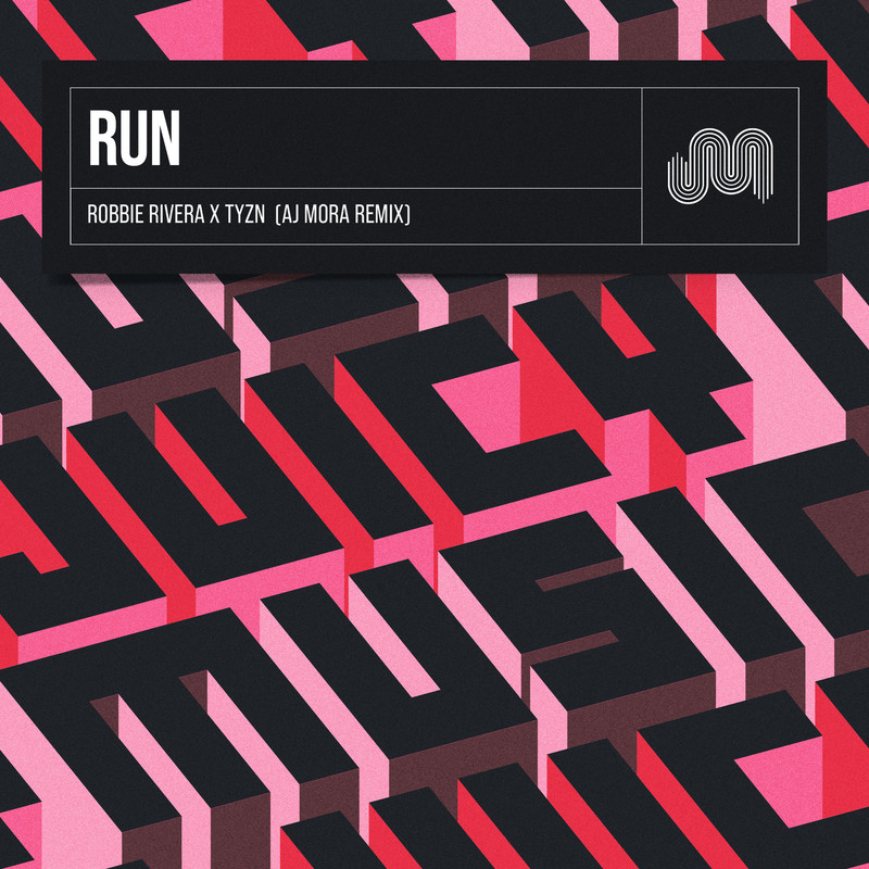 Robbie Rivera & TYZN - Run (AJ Mora Extended Remix)