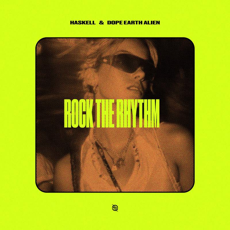 Haskell & Dope Earth Alien - Rock The Rhythm (Extended Mix)
