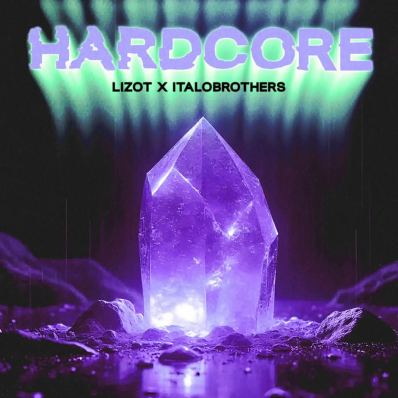 Lizot x ItaloBrothers - Hardcore (Extended Mix)