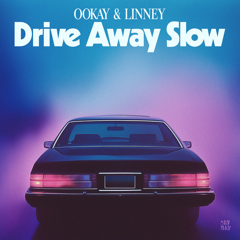 Ookay & Linney - Drive Away Slow (Original Mix)