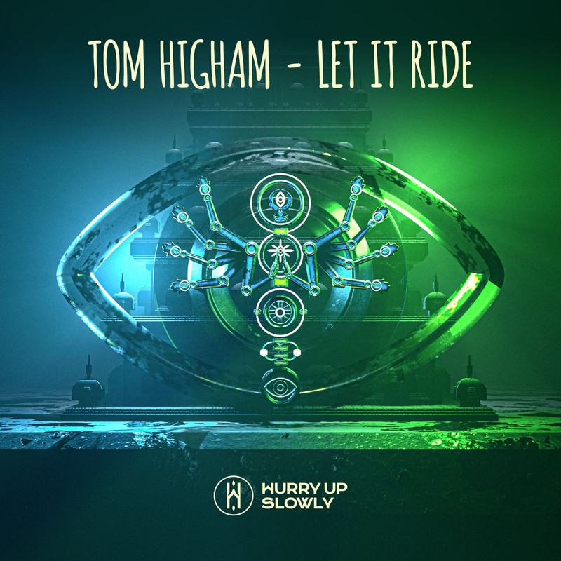 Tom Higham - Let It Ride (Extended Mix)