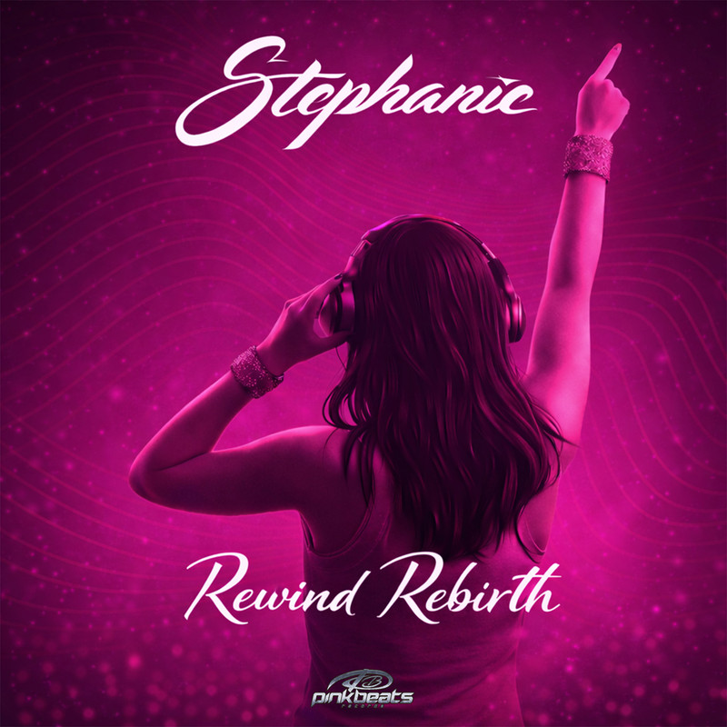 Stephanie - Rewind Rebirth (Extended Mix)
