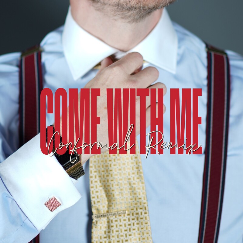 Albin Myers - COME WITH ME (CONFORMAL REMIX)