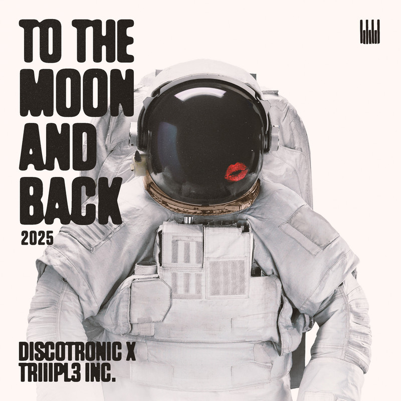 Discotronic & TRIIIPL3 INC. - To The Moon And Back 2025 (Extended Mix)