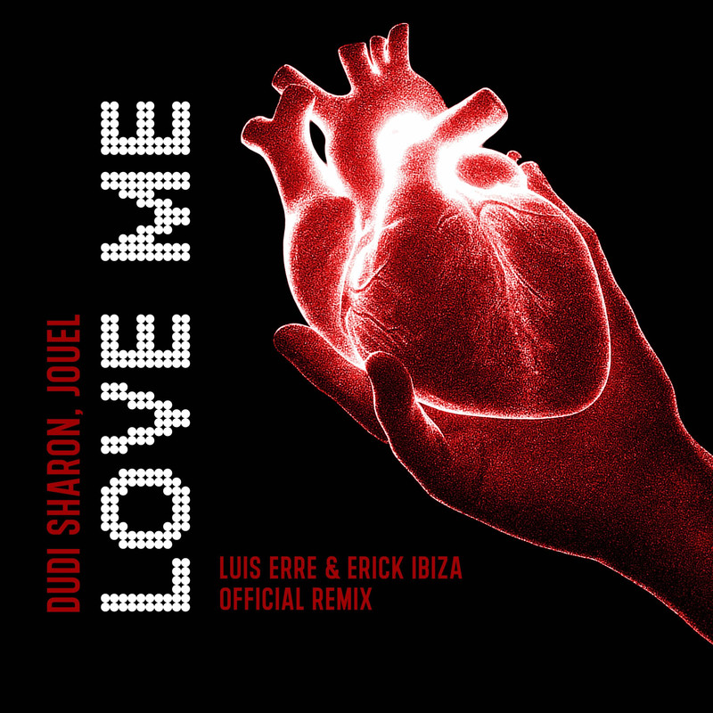 Dudi Sharon, Jouel, Luis Erre & Erick Ibiza - Love Me (Extended Mix)