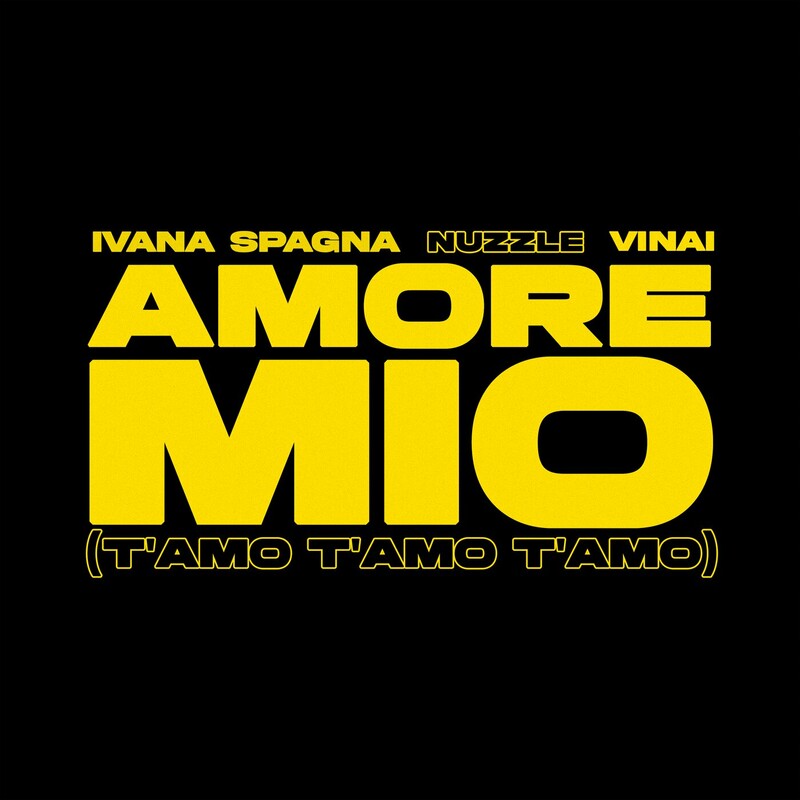 Ivana Spagna, Nuzzle & VINAI - Amore Mio (T'AMO T'AMO T'AMO) (Original Mix)