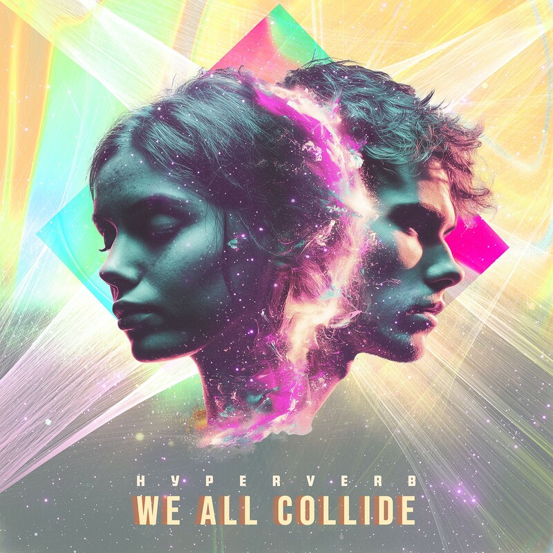 Hyperverb - We All Collide (Original Mix)