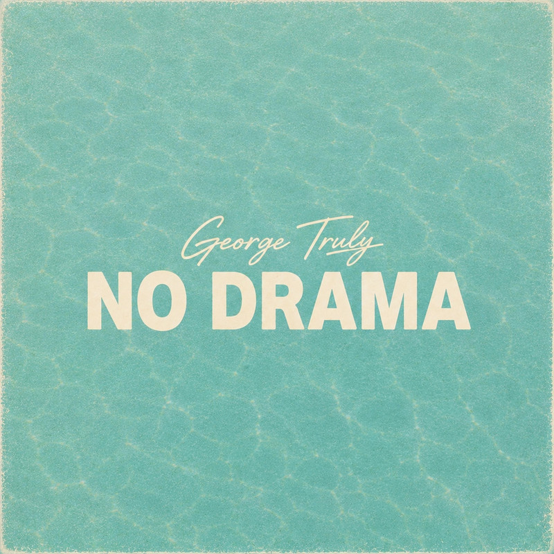 George Truly - No Drama (Original Mix)
