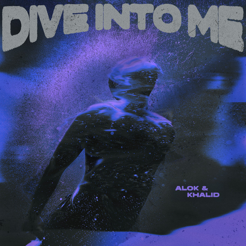 Alok & Khalid - Dive Into Me (Extended Mix)