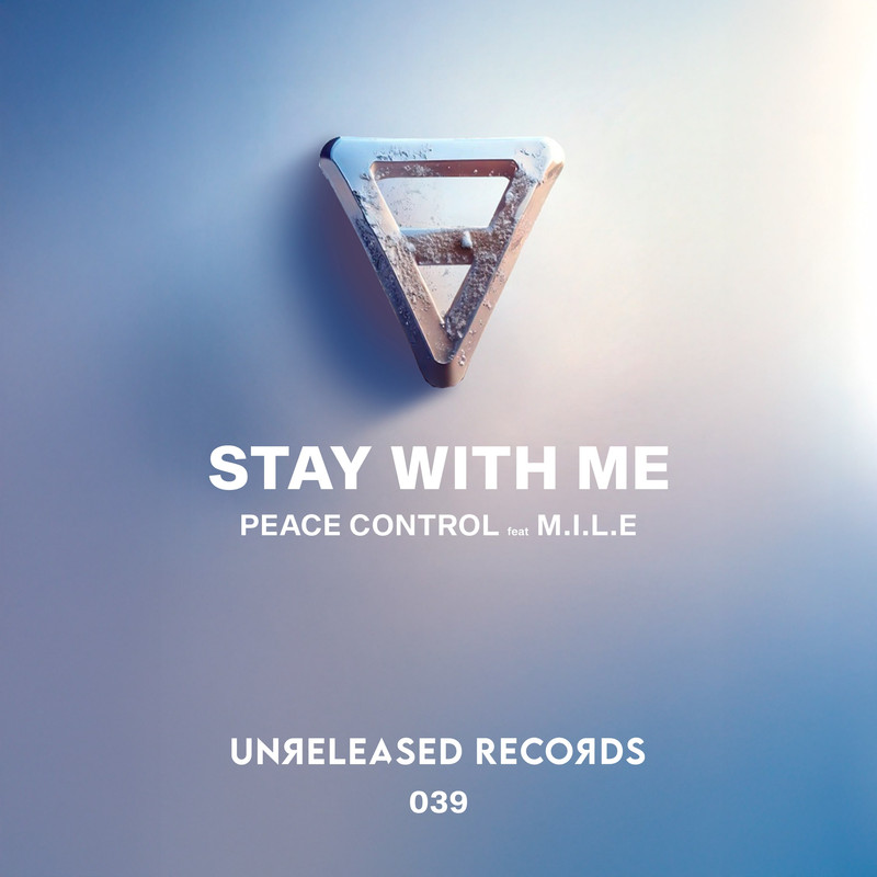 Peace Control feat. M.I.L.E - Stay With Me (Extended Mix)