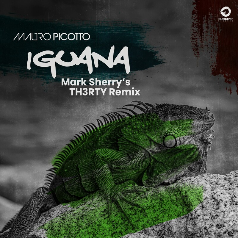 Mauro Picotto - Iguana (Mark Sherry's TH3RTY Extended Remix)