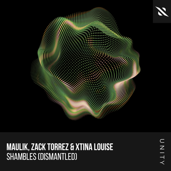 Maulik, Zack Torrez & Xtina Louise - Shambles (Dismantled) (Extended Mix)
