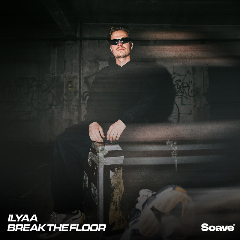 ILYAA - Break The Floor (Extended Mix)