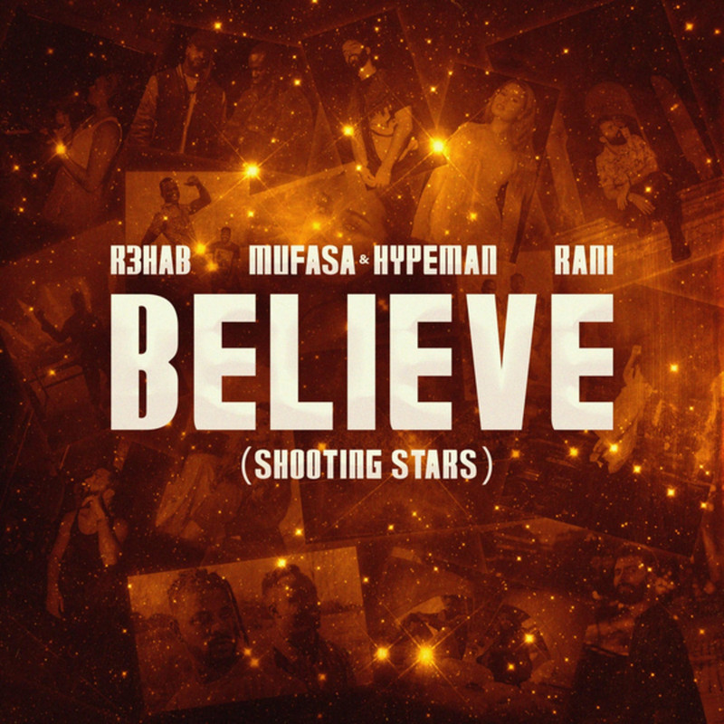 R3HAB, Mufasa & Hypeman, Mufasa & RANI - Believe (Shooting Stars) (Extended Mix)