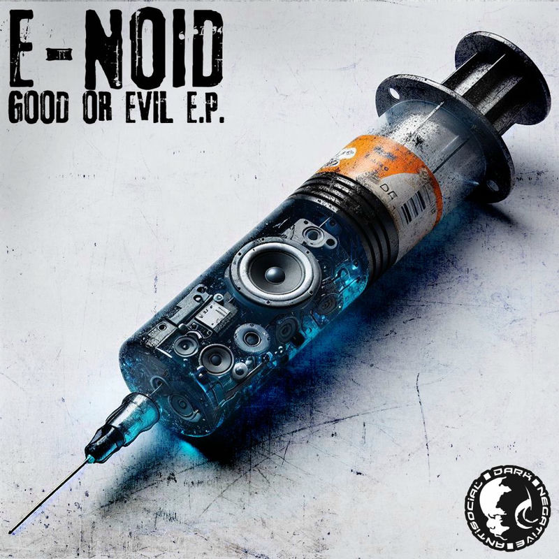 E-Noid - Good Or Evil (Original Mix)