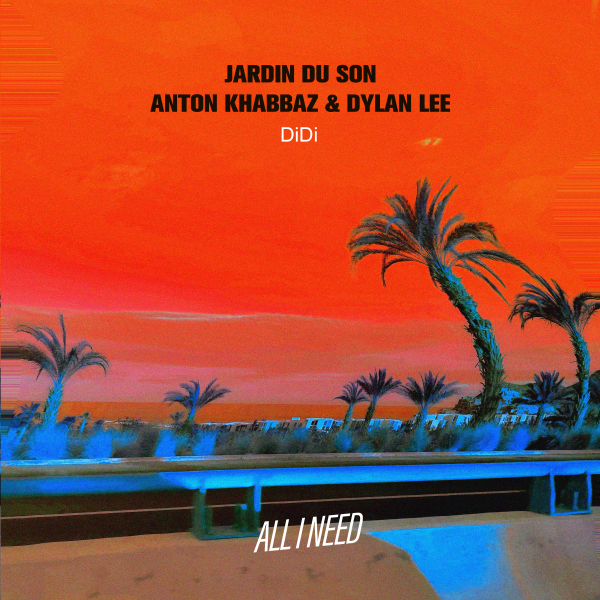 Jardin Du Son, Anton Khabbaz & Dylan Lee - DiDi (Extended Mix)