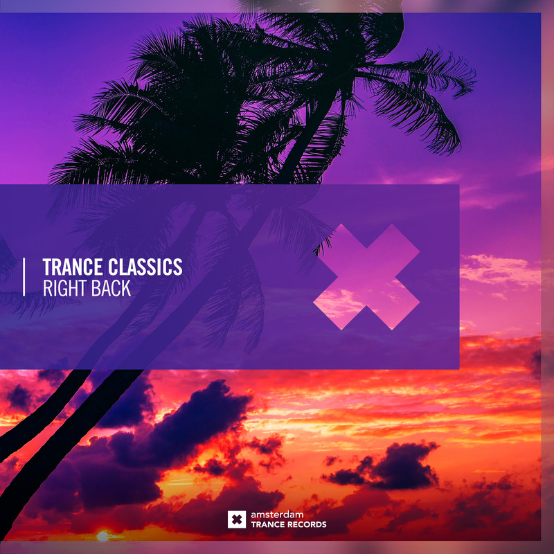 Trance Classics - Right Back (Extended Mix)