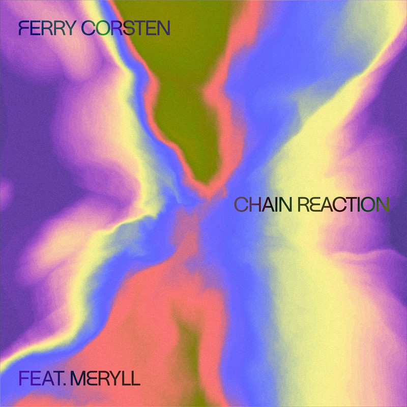 Ferry Corsten - Chain Reaction (feat. MERYLL) [Extended Mix]