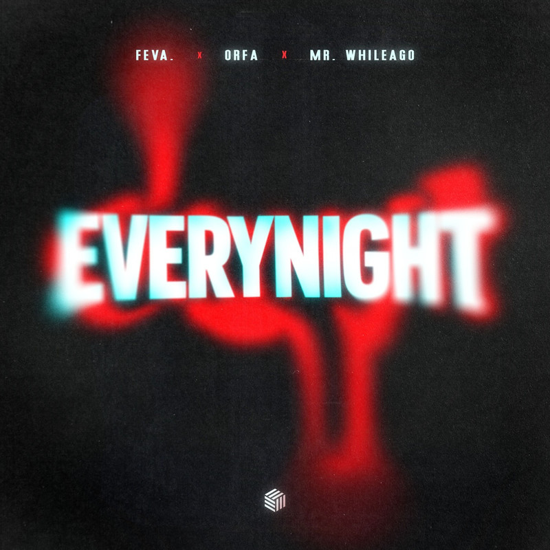 feva., Orfa & MR.WhileAgo - Everynight (Extended Mix)