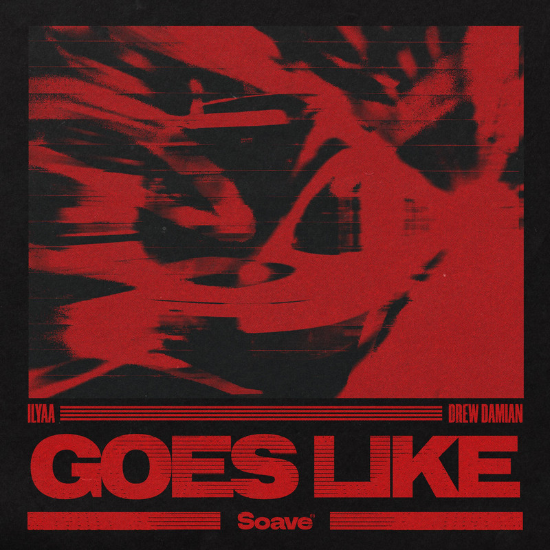 ILYAA & Drew Damian - Goes Like (Extended Mix)