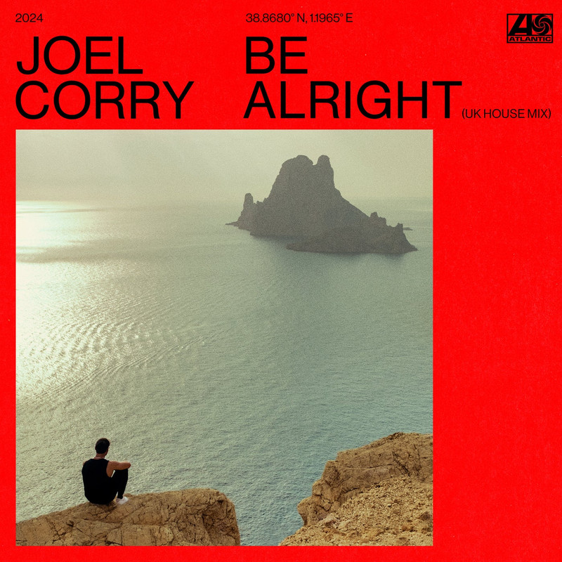Joel Corry - Be Alright (Extended UK House Mix)