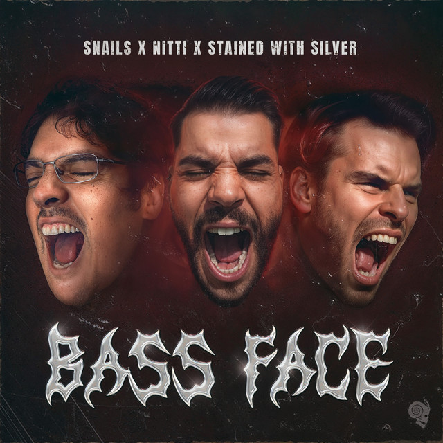 SNAILS, NITTI & Stained With Silver - Bass Face (Original Mix)