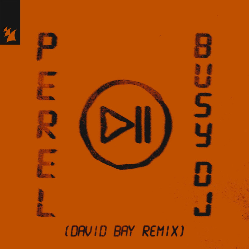 Perel - Busy DJ (David Bay Extended Remix)