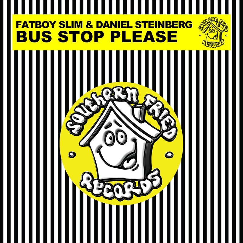 Fatboy Slim & Daniel Steinberg - Bus Stop Please (Edit)