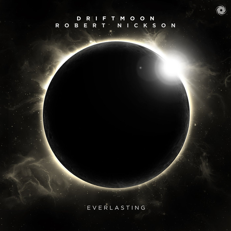 Driftmoon & Robert Nickson - Everlasting (Extended Mix)