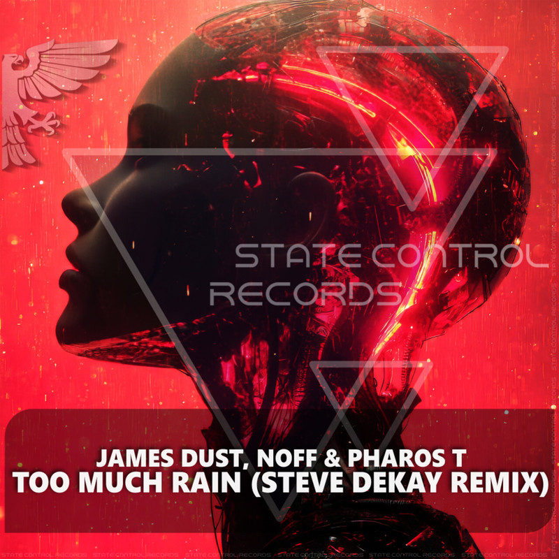 James Dust, Noff & Pharos T - Too Much Rain (Steve Dekay Remix)