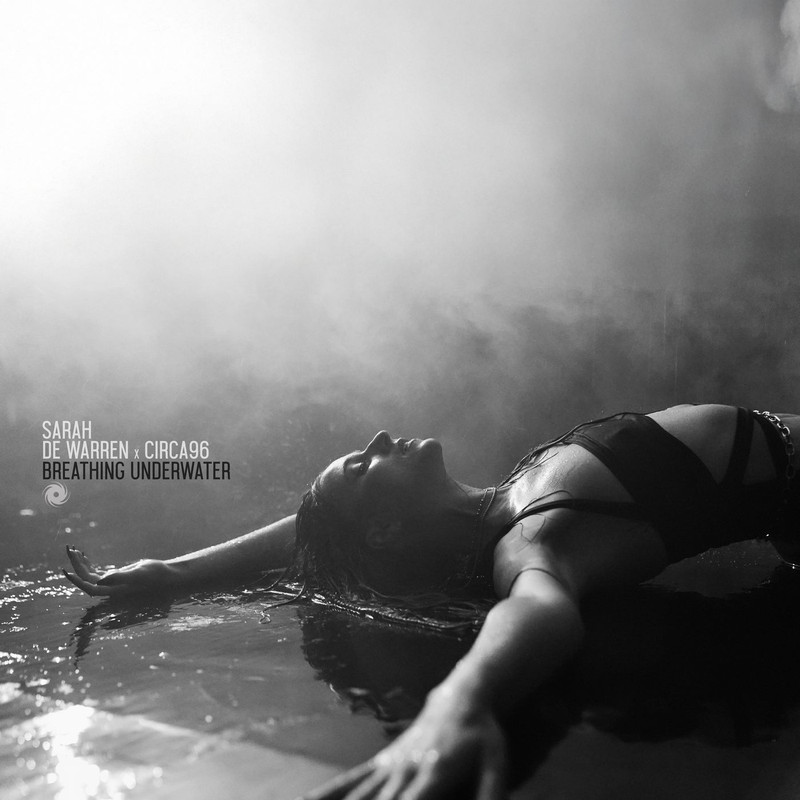 Sarah De Warren x CIRCA96 - Breathing Underwater (Extended Mix)