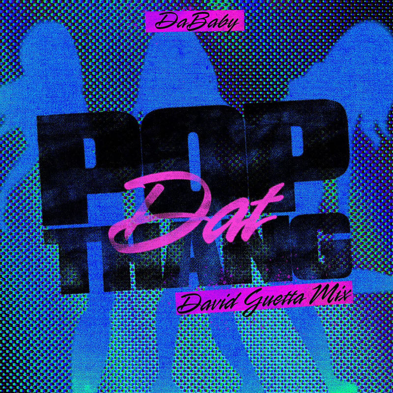 DaBaby - POP DAT THANG (David Guetta Extended Mix)