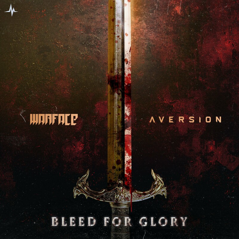 Warface & Aversion - Bleed For Glory (Original Mix)