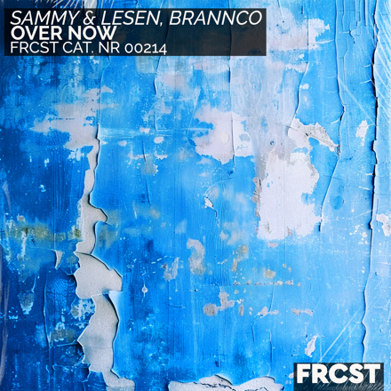 SAMMY & LESEN, Brannco - Over Now (Extended Mix)