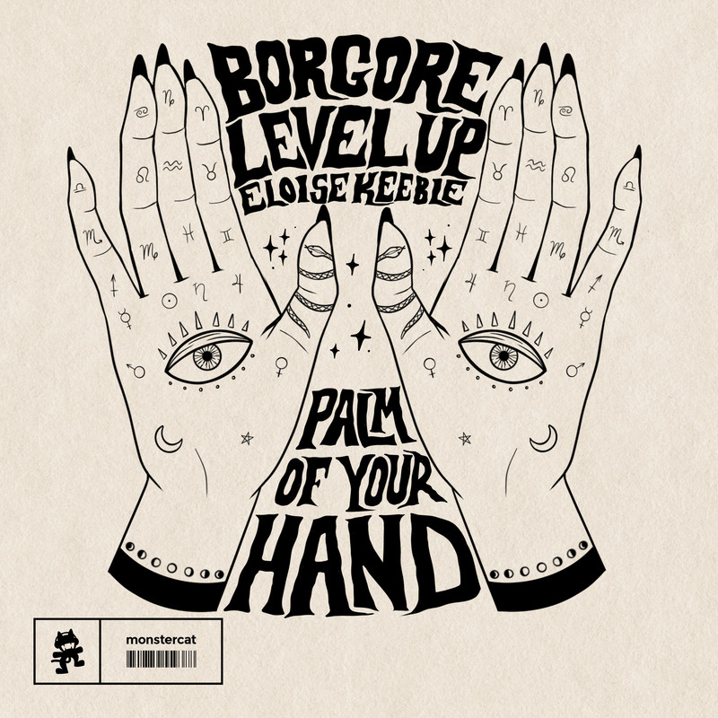 Borgore, LEVEL UP & Eloise Keeble - Palm Of Your Hand (Original Mix)
