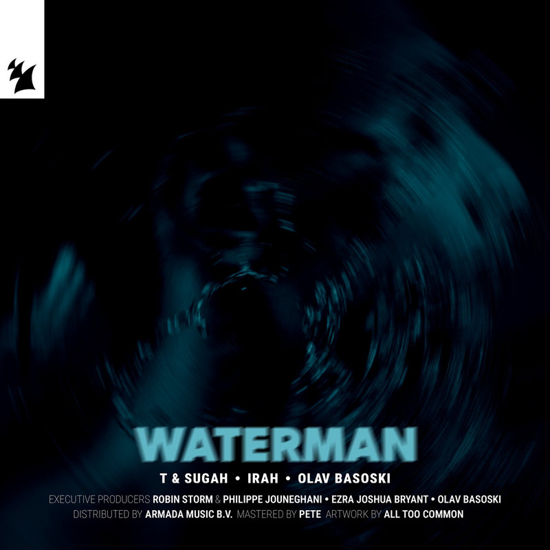 T & Sugah x IRAH x Olav Basoski - Waterman (Bam Bam) (Original Mix)