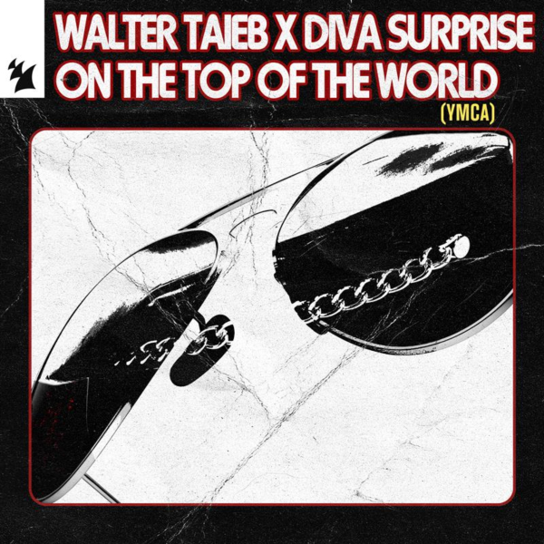 Walter Taieb & Diva Surprise - On the Top of the World (YMCA) (Extended Mix)