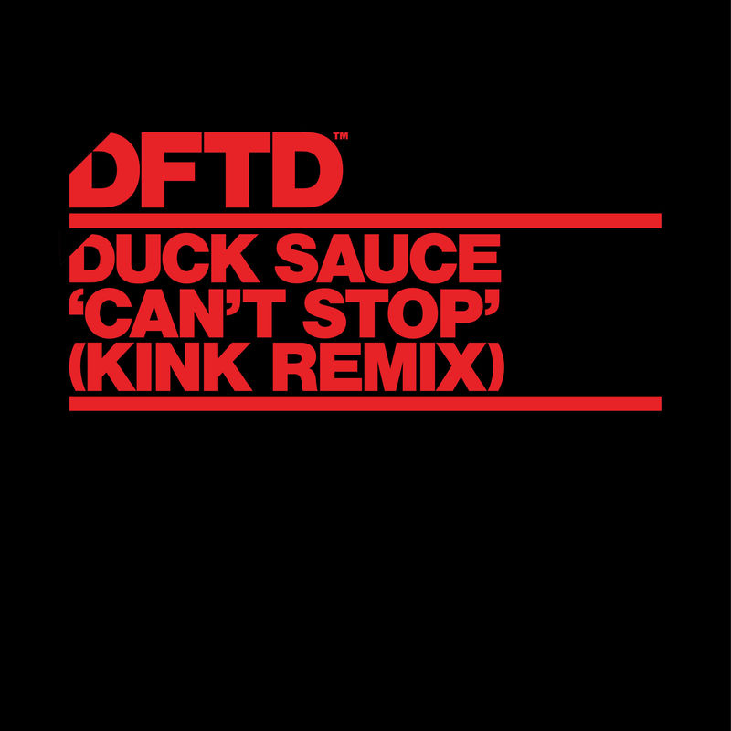 Duck Sauce, A-Trak, Armand Van Helden - Can’t Stop (KiNK Remix)