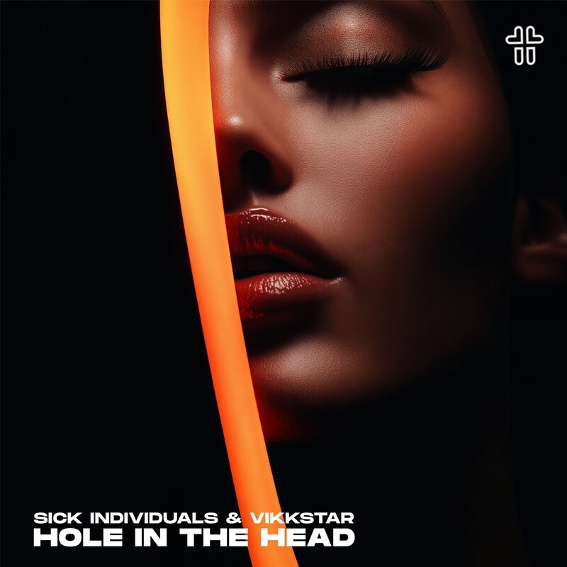 Sick Individuals & Vikkstar - Hole In The Head (Original Mix)