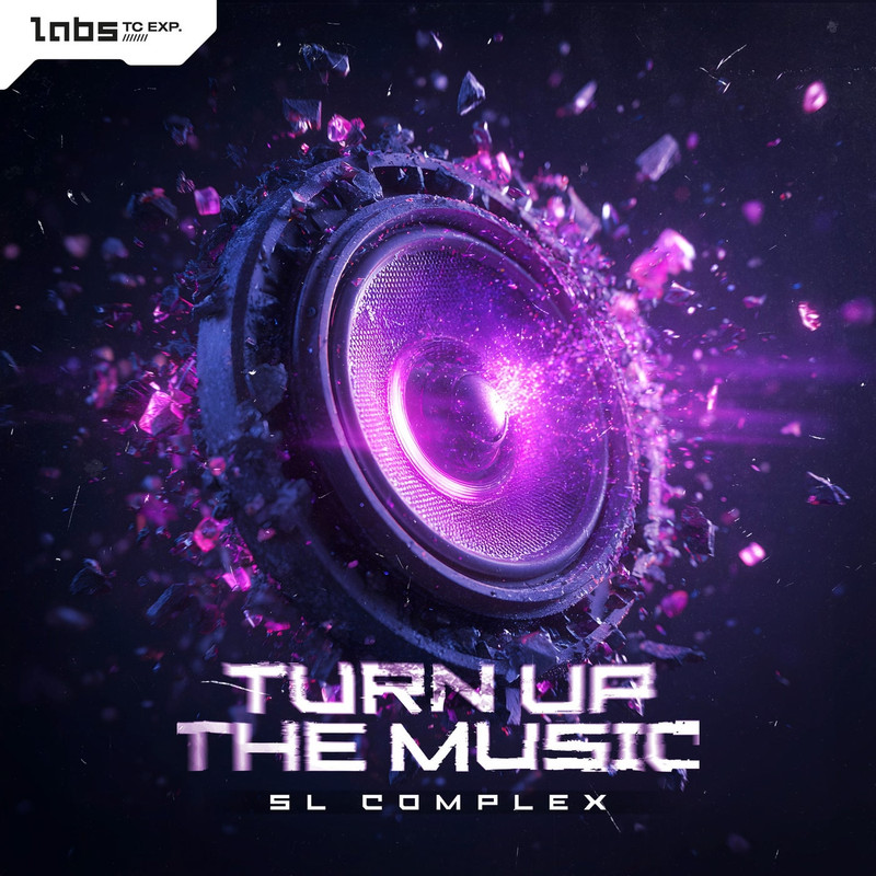 SL Complex - TURN UP THE MUSIC (Pro Mix)