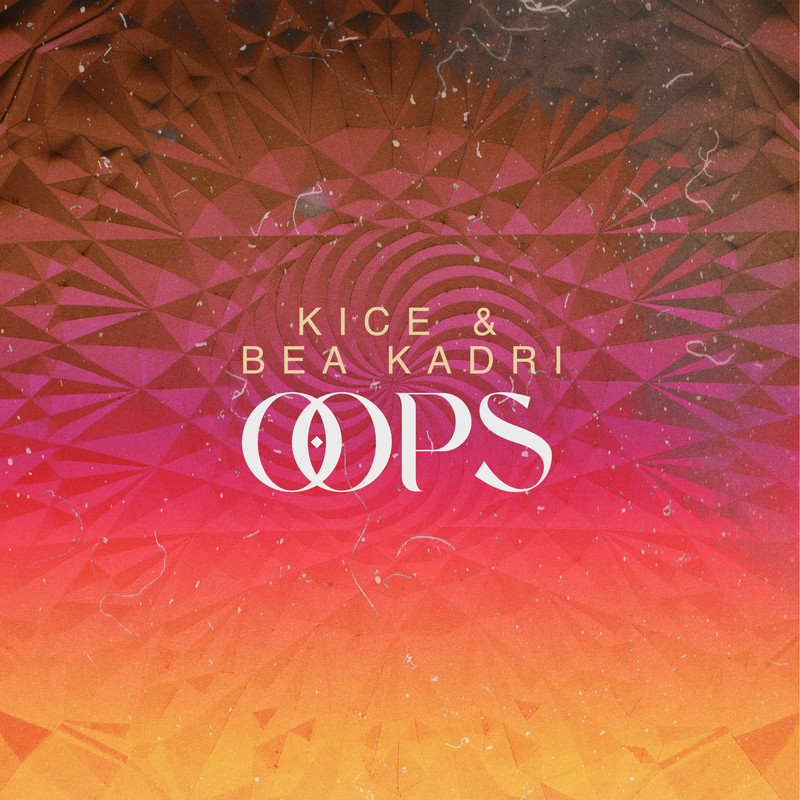 Kice, Bea Kadri - OOPS! (Extended Mix)